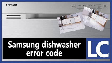 Samsung dishwasher is displaying an error code